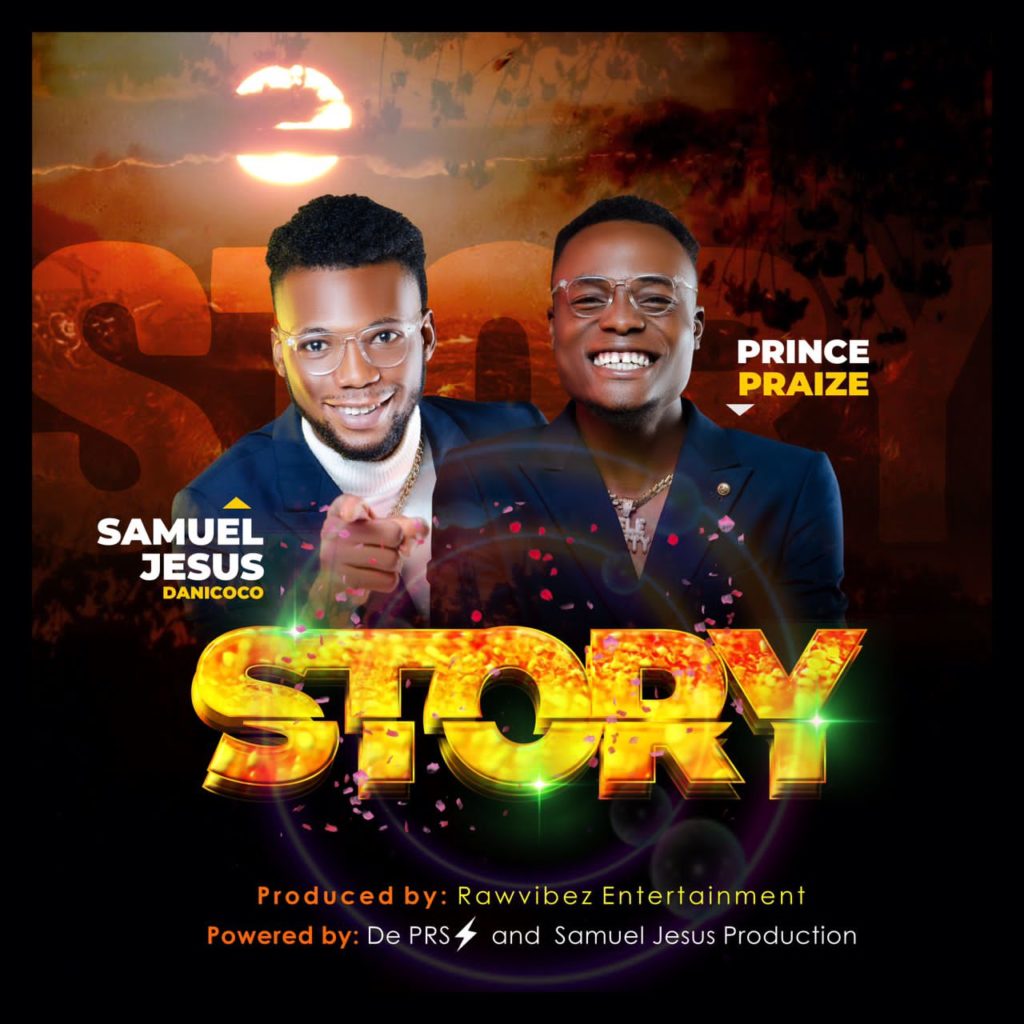 DOWNLOAD Samuel Jesus (Danicoco) – Story Ft Prince Praize